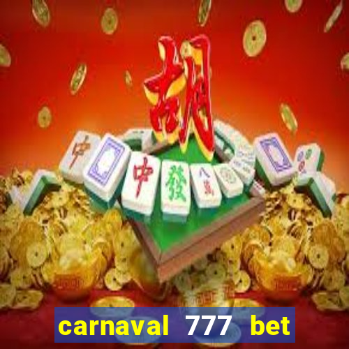 carnaval 777 bet paga mesmo